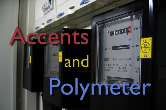 Rhythmic Accent and Polymeters